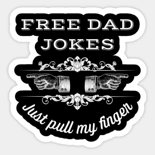 Free Dad Jokes Pull My Finger Sticker by ZombieTeesEtc